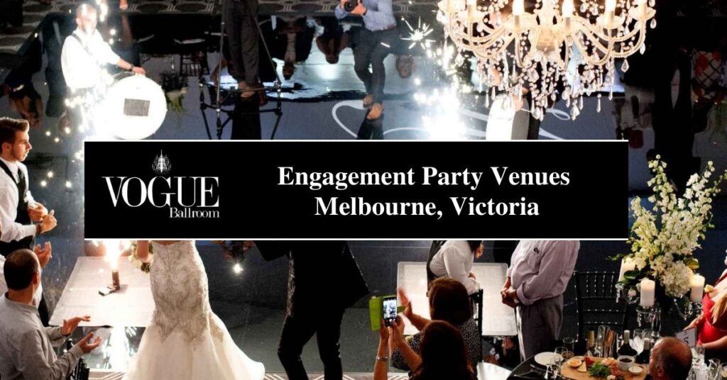 Engagement Party Venues Melbourne, Victoria