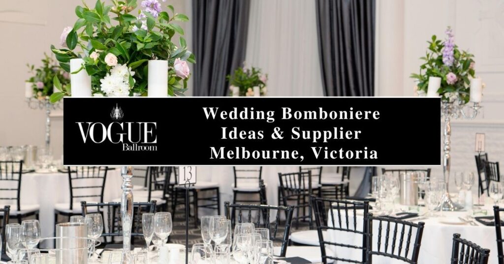 Wedding Bomboniere Ideas and Supplier Melbourne, Victoria - VOGUE