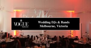 Wedding DJs and Bands Melbourne, Victoria - VOGUE