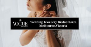 Wedding Jewellery Bridal Stores Melbourne,Victoria - VOGUE
