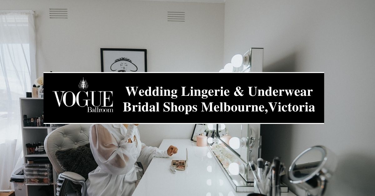 Wedding Lingerie and Underwear Bridal Shops Melbourne,Victoria - VOGUE
