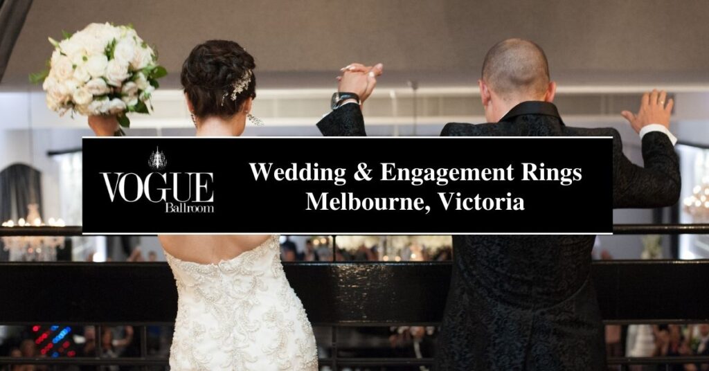 Wedding and Engagement Rings Melbourne, Victoria - VOGUE